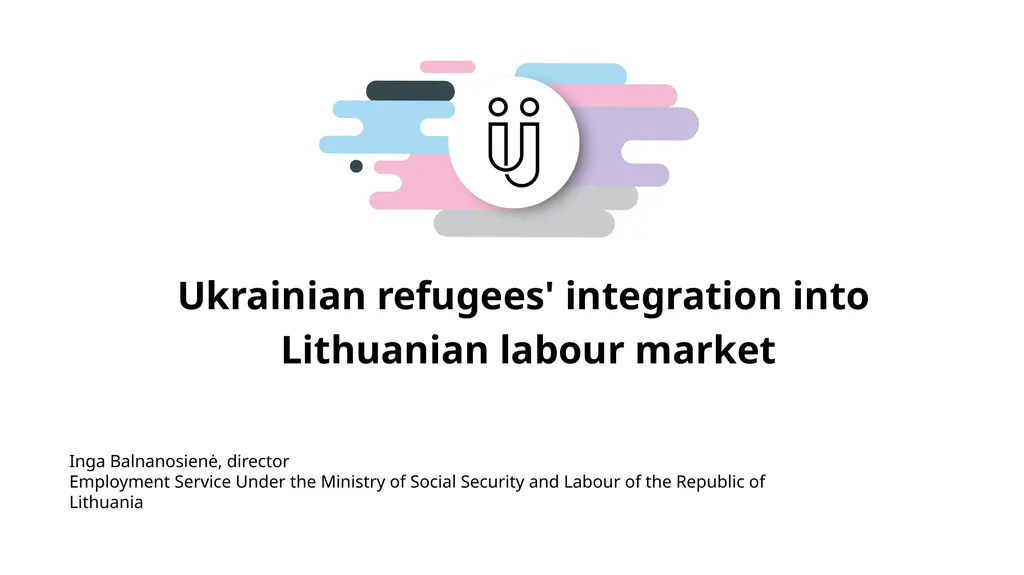 Ukrainian refugees' integration into Lithuanian - slide 1 of 8