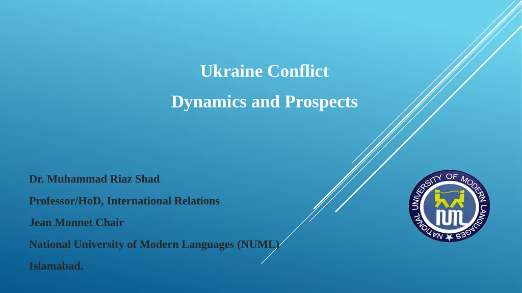 Ukraine Conflict Dynamics and Prospects Dr.