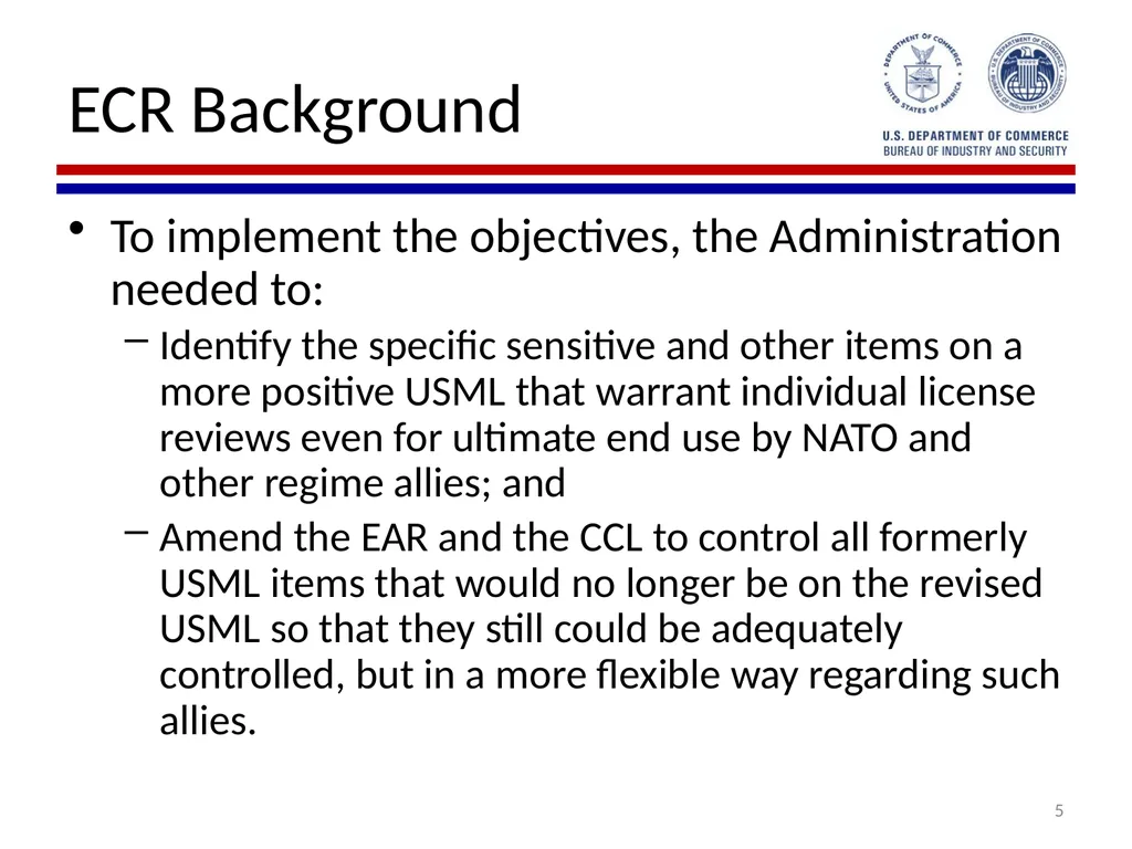 Implementation of Export Control Reform Note: This - slide 5 of 39