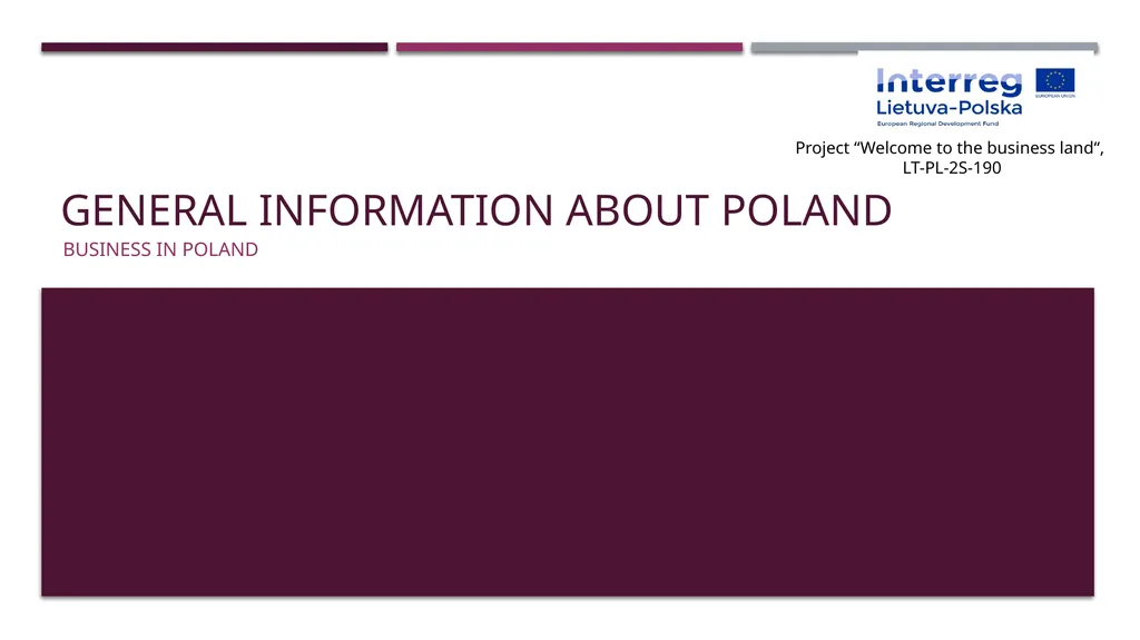 GENERAL INFORMATION ABOUT POLAND BUSINESS IN - slide 1 of 19