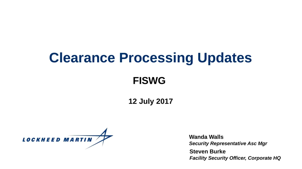 Clearance Processing Updates FISWG Wanda Walls - slide 1 of 59