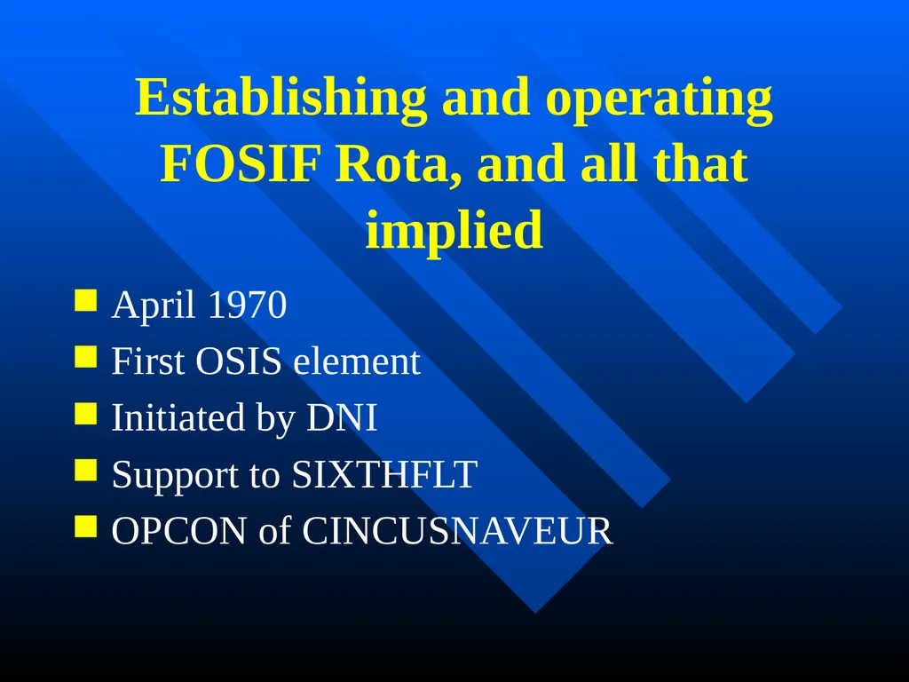 Creating FOSIF Rota George B. Pressly Operational - slide 2 of 44