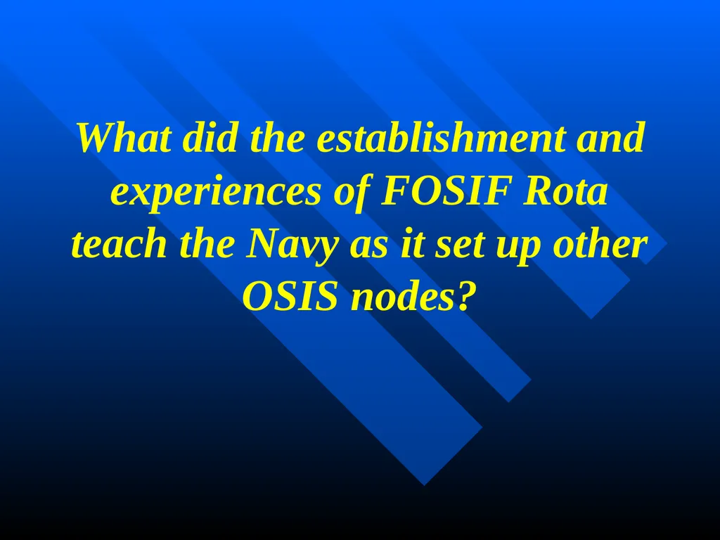 Creating FOSIF Rota George B. Pressly Operational - slide 29 of 44