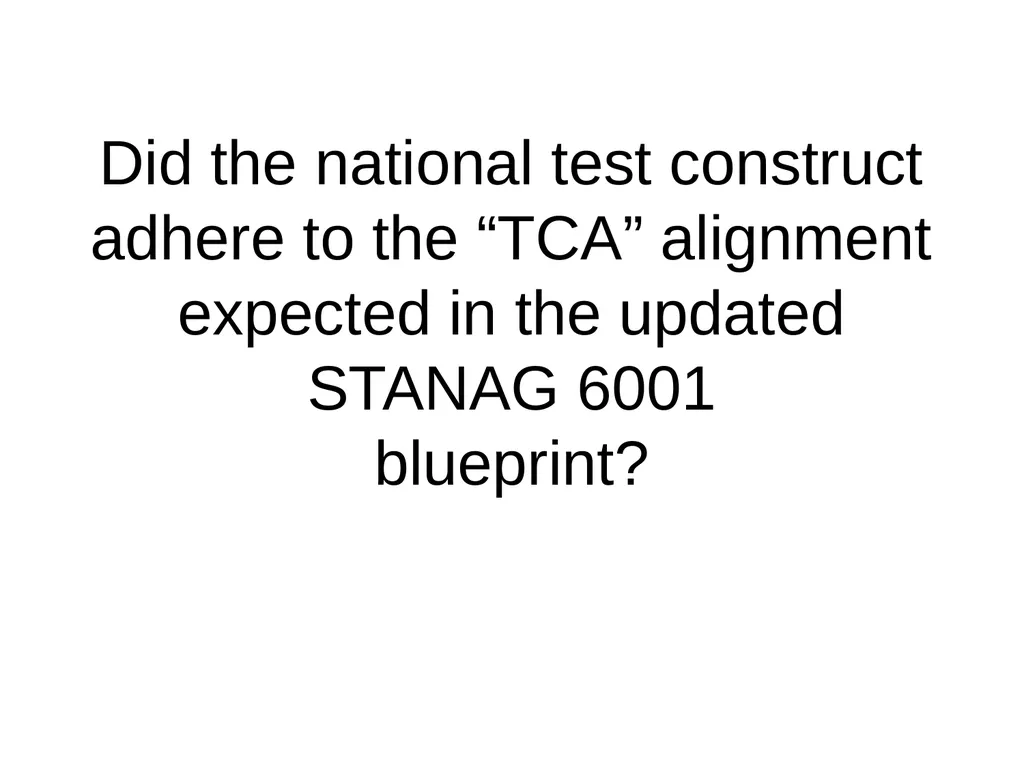 Criterion-Referenced Proficiency Testing BILC 26 - slide 26 of 51