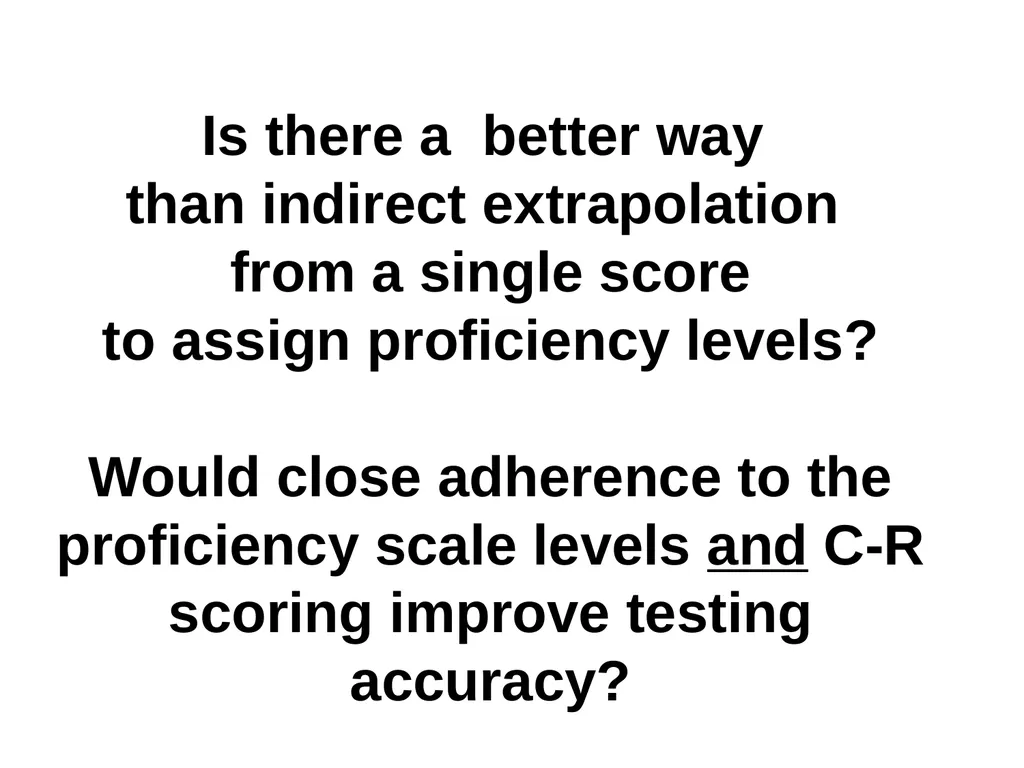 Criterion-Referenced Proficiency Testing BILC 26 - slide 39 of 51
