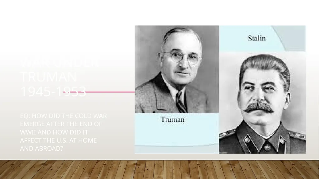 Unit 8 The Cold War Under Truman 1945-1953 EQ: How - slide 1 of 16