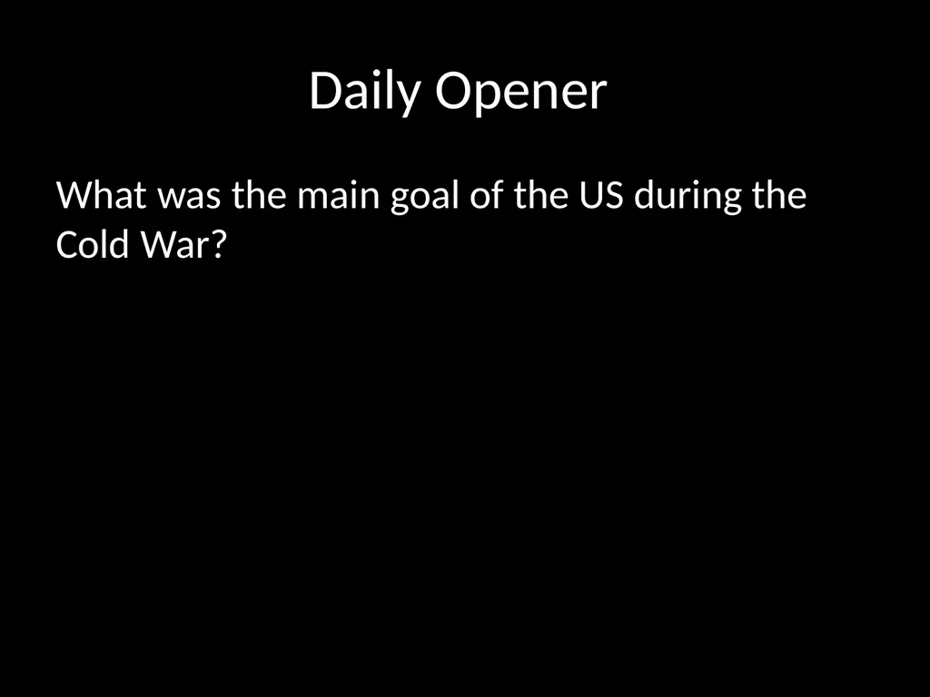 Daily Opener When was the Cold War? How can a - slide 35 of 105