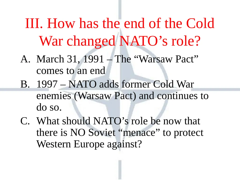 NATO : PAST AND PRESENT What does NATO stand for - slide 7 of 13