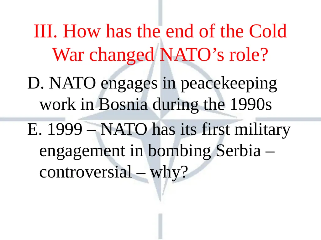 NATO : PAST AND PRESENT What does NATO stand for - slide 8 of 13