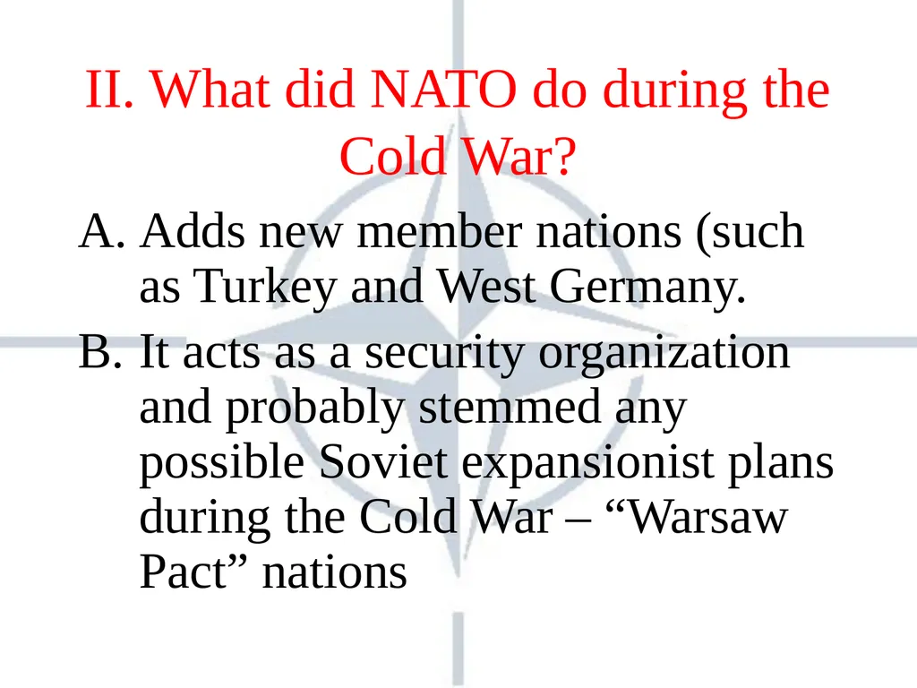 NATO : PAST AND PRESENT What does NATO stand for - slide 5 of 13