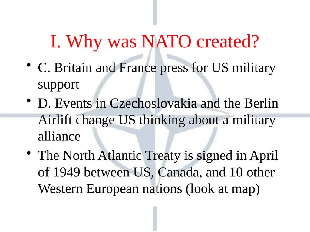NATO : PAST AND PRESENT What does NATO stand for - slide 4 of 13