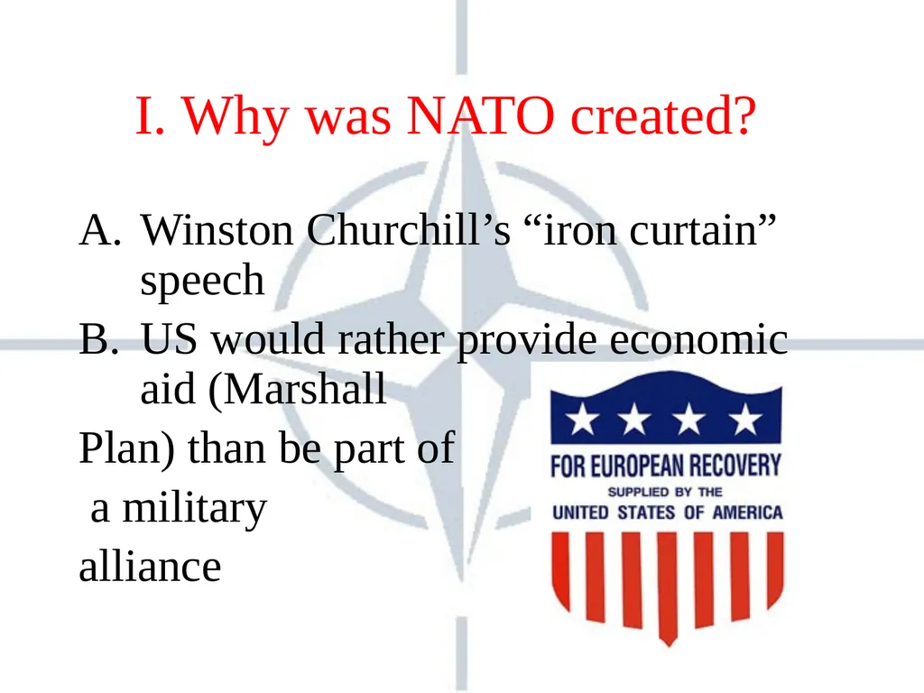 NATO : PAST AND PRESENT What does NATO stand for - slide 3 of 13
