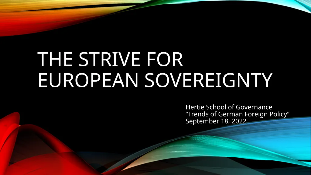 The strive for European sovereignty Hertie School - slide 1 of 21