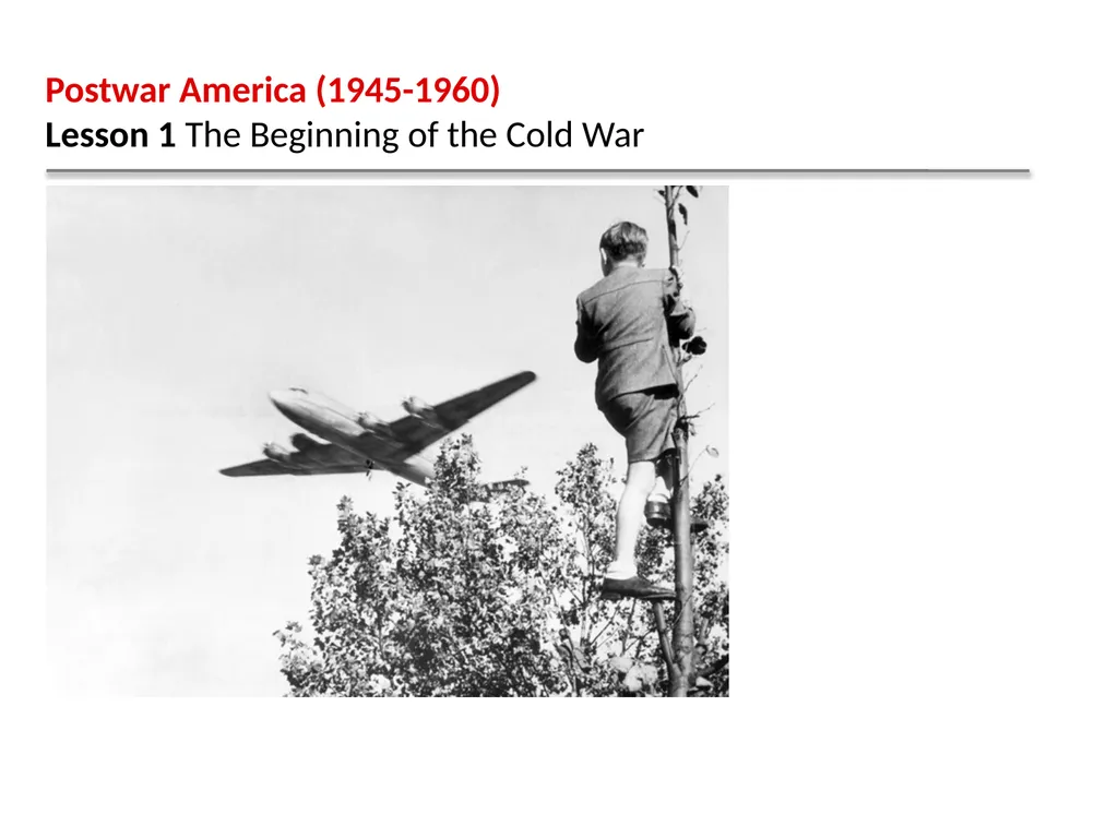 Postwar America (1945-1960) Lesson 1 The Beginning