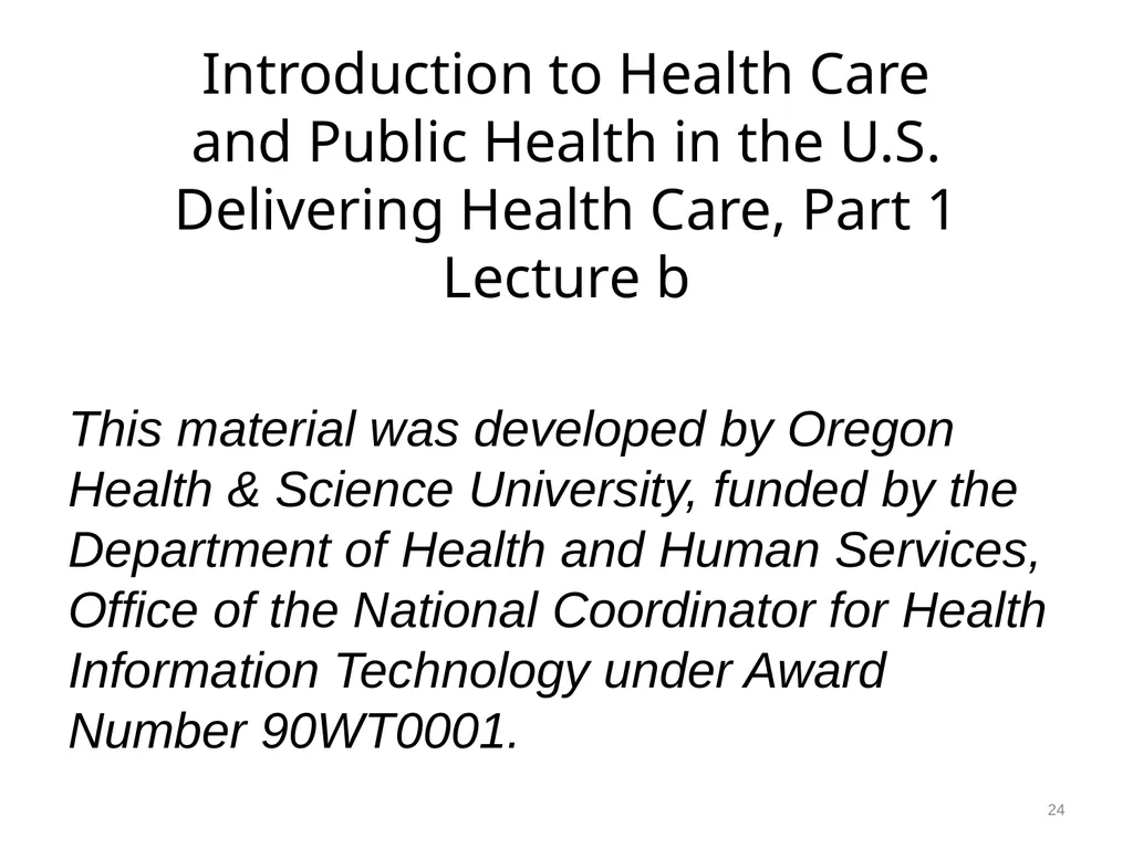 Introduction to Health Care and Public Health in - slide 24 of 24