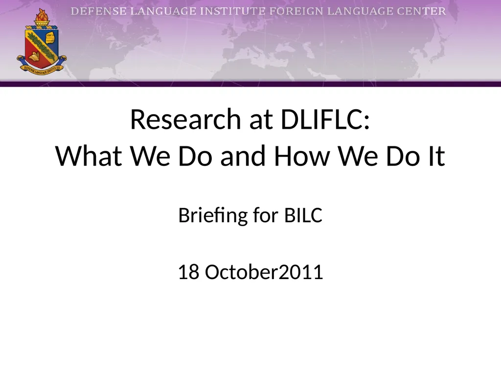 Research at DLIFLC: What We Do and How We Do - slide 1 of 10