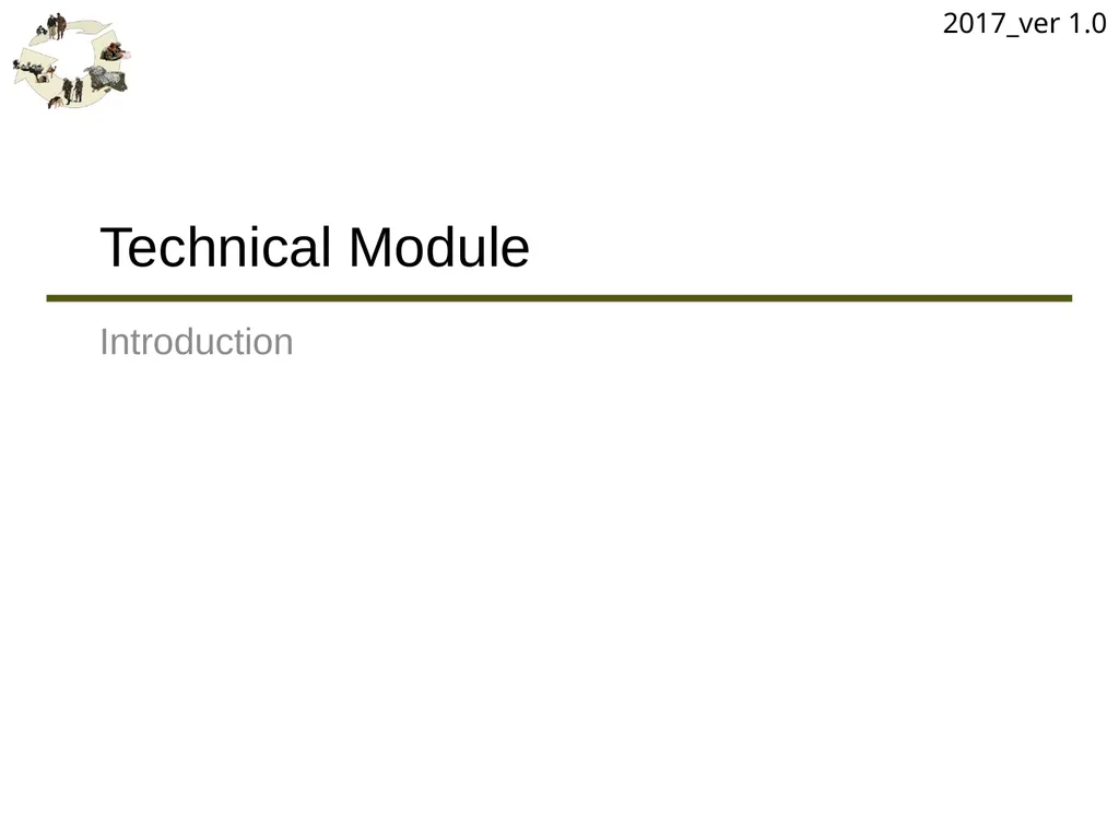 2017_ver 1.0 Technical Module Introduction - slide 2 of 11