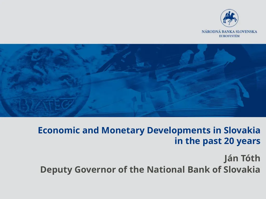 Economic and Monetary Developments in Slovakia in - slide 1 of 27