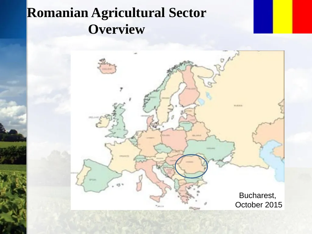Romanian Agricultural Sector Overview Bucharest, - slide 1 of 19