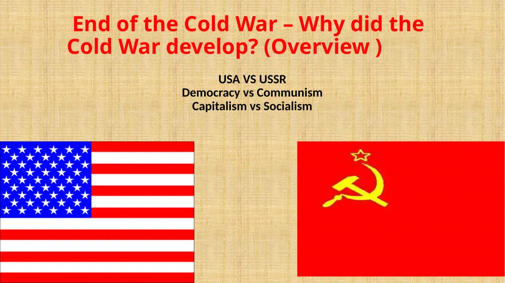 End of the Cold War – Why did the Cold - slide 1 of 30
