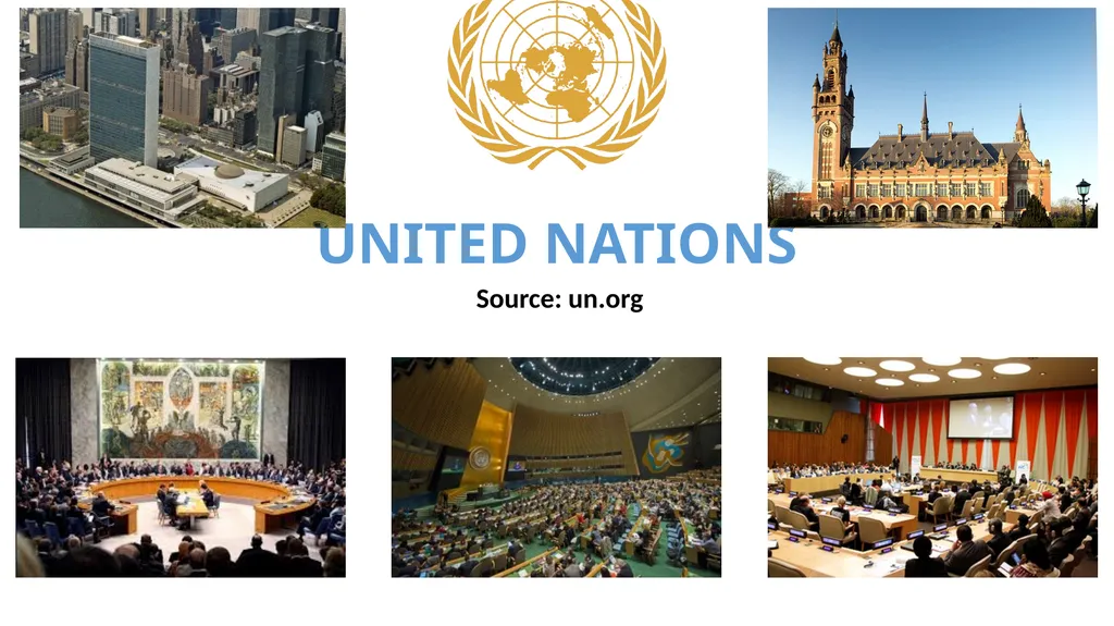 UNITED NATIONS Source: un.org UN Overview The - slide 1 of 21