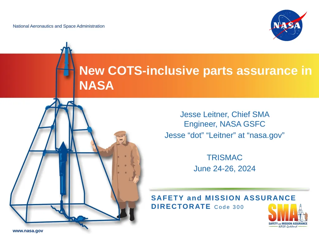 Jesse Leitner, Chief SMA Engineer, NASA GSFC Jesse - slide 1 of 23