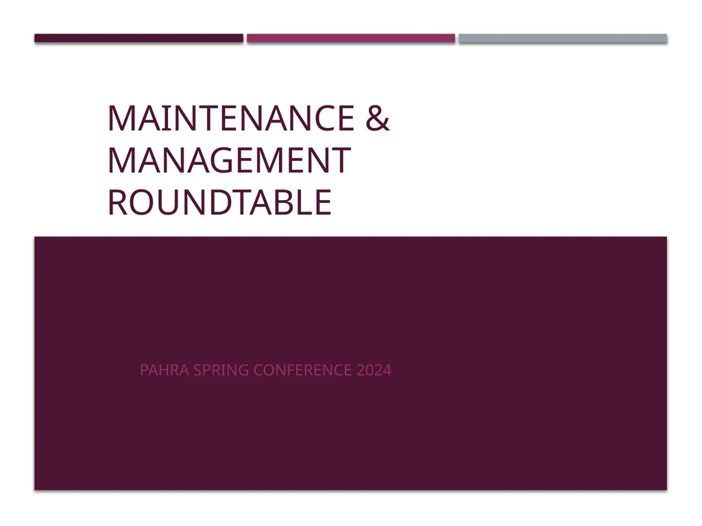 Maintenance & Management Roundtable PAHRA Spring - slide 1 of 12
