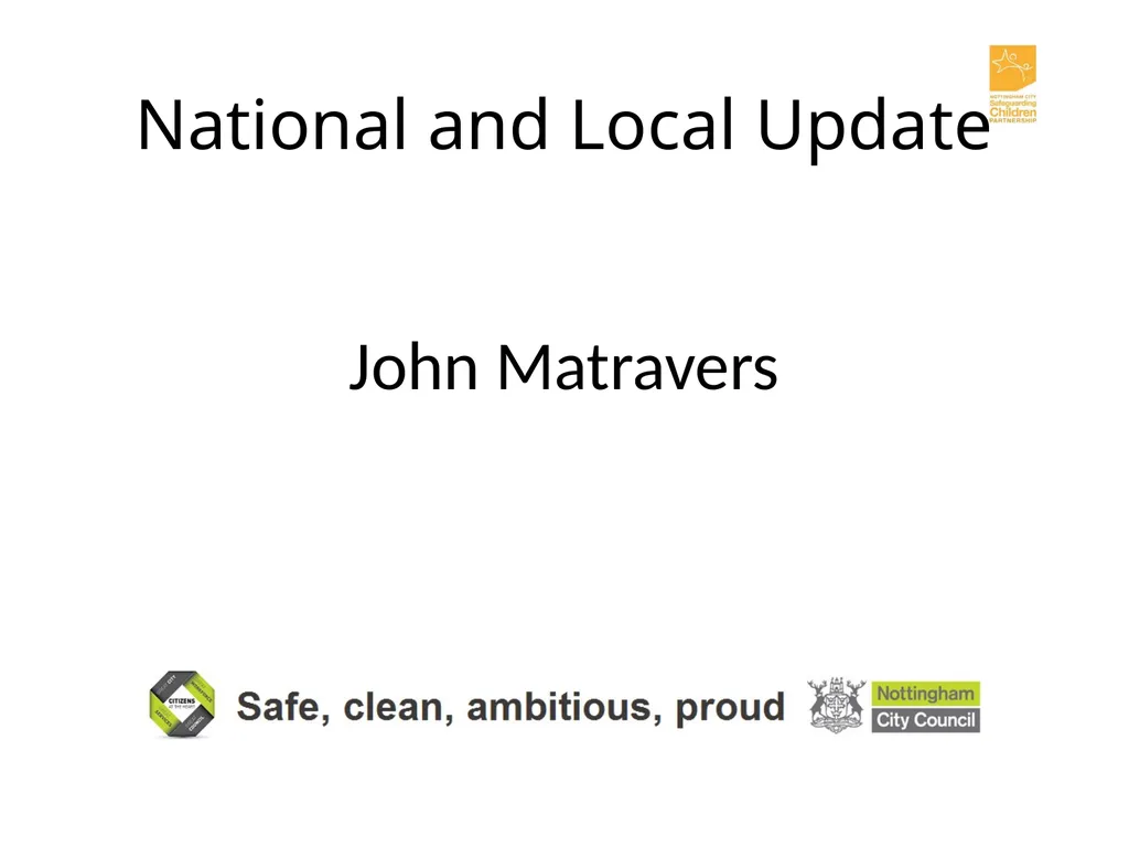 National and Local Update John Matravers Local