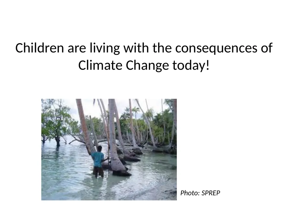 Children at the forefront of Climate Change - slide 9 of 13