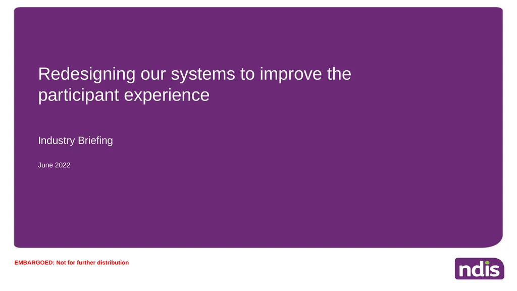 Redesigning our systems to improve the participant - slide 1 of 11