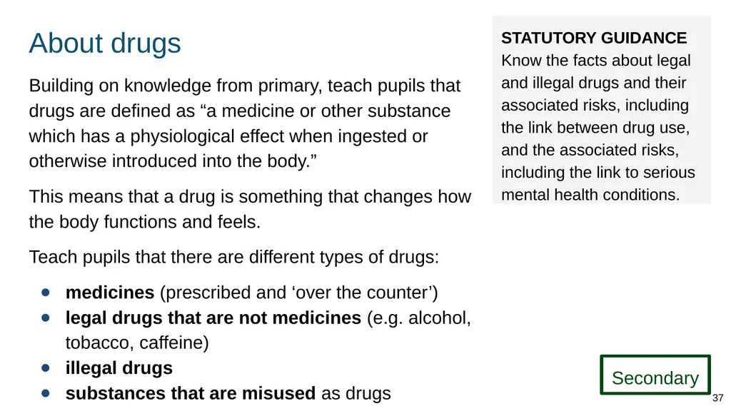 Teaching about drugs, alcohol and tobacco Part of: - slide 37 of 90