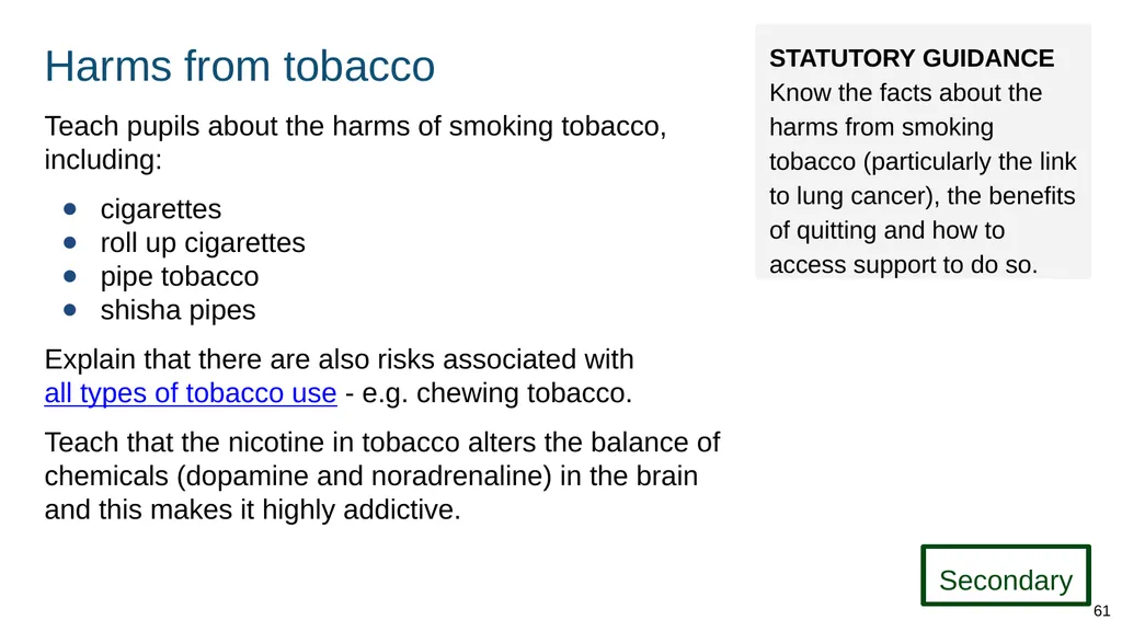 Teaching about drugs, alcohol and tobacco Part of: - slide 61 of 90