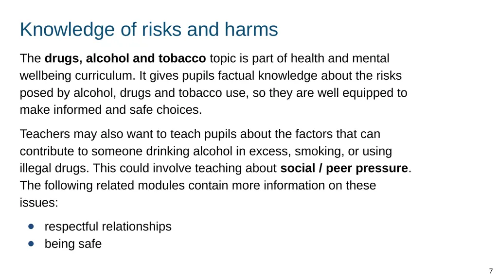 Teaching about drugs, alcohol and tobacco Part of: - slide 7 of 90