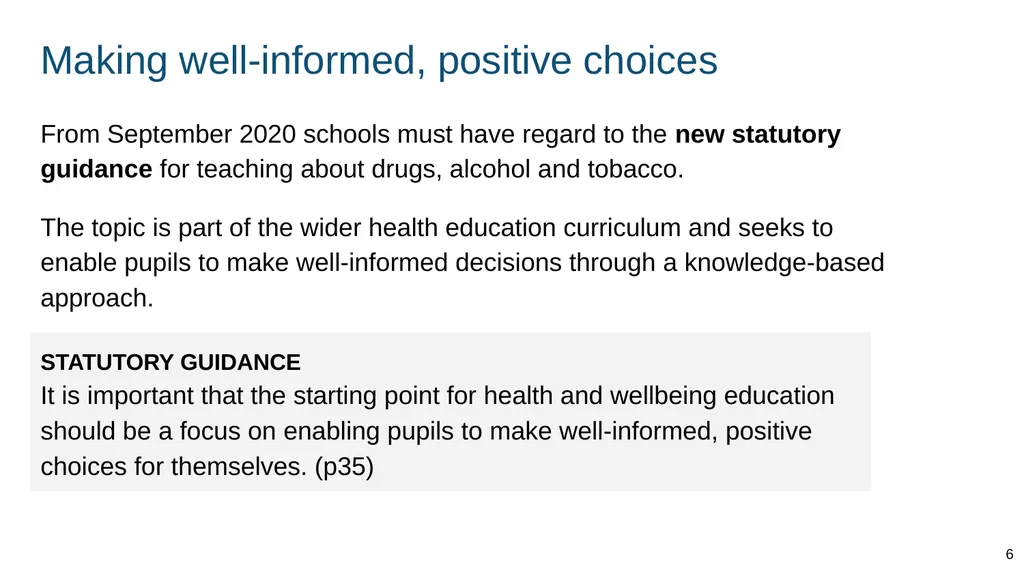 Teaching about drugs, alcohol and tobacco Part of: - slide 6 of 90