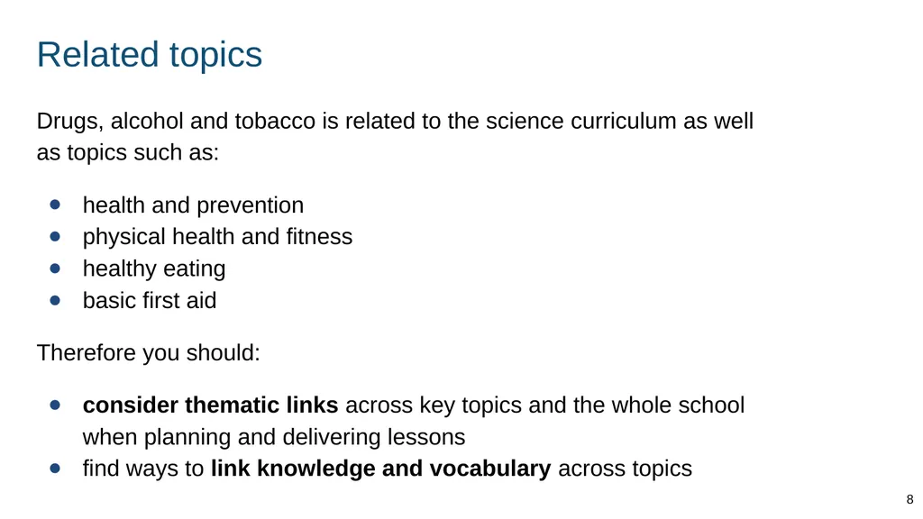 Teaching about drugs, alcohol and tobacco Part of: - slide 8 of 90