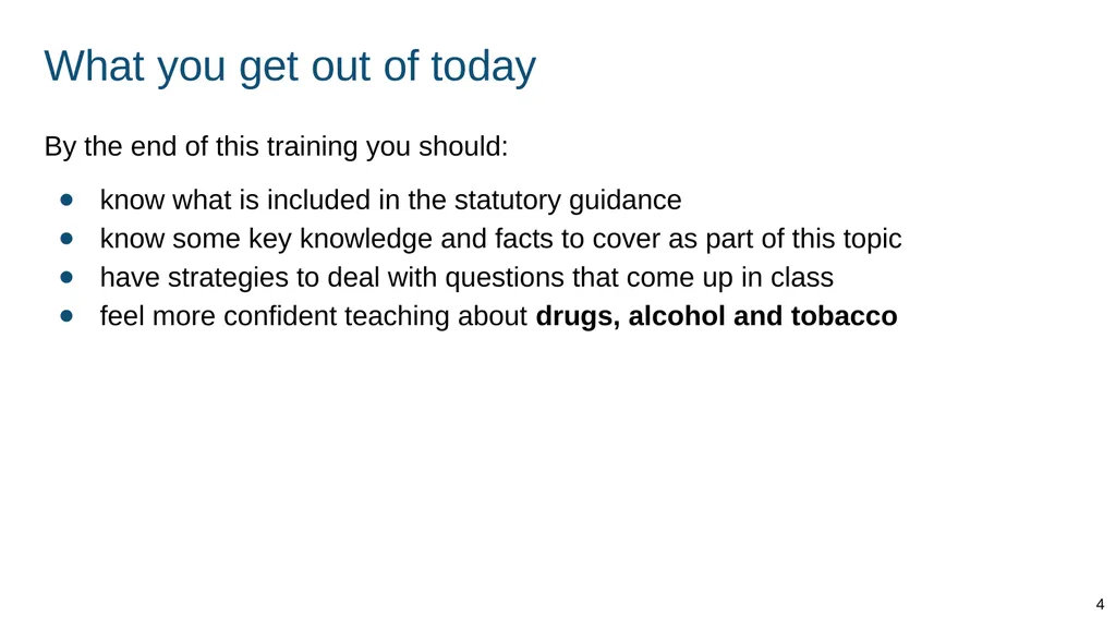 Teaching about drugs, alcohol and tobacco Part of: - slide 4 of 90