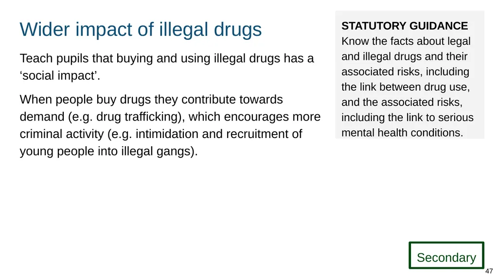 Teaching about drugs, alcohol and tobacco Part of: - slide 47 of 90