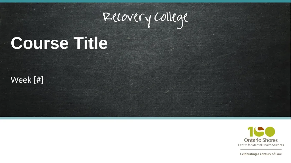 Week [#] Course Title Ontario Shores acknowledges - slide 1 of 16
