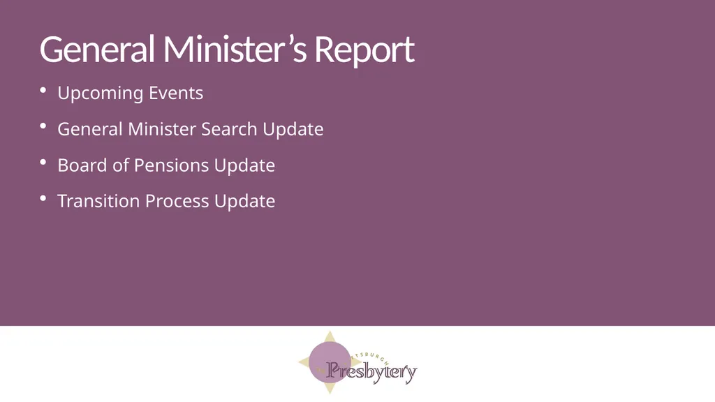 General Minister’s Report Upcoming Events General