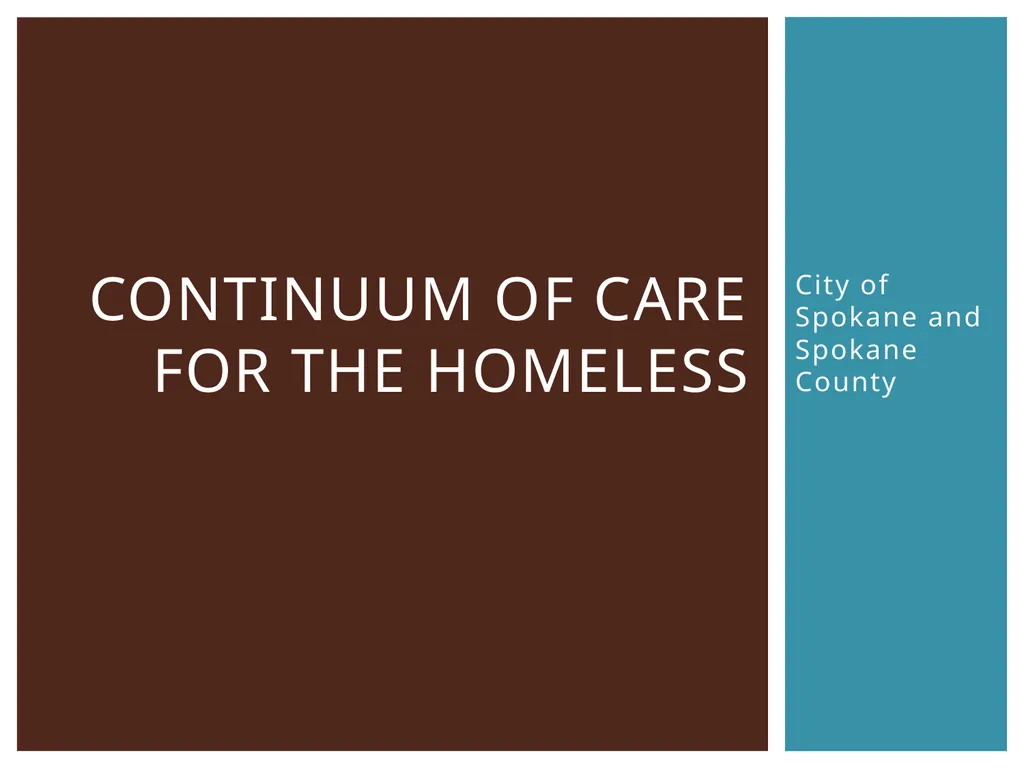 Continuum of care for the homeless City of Spokane