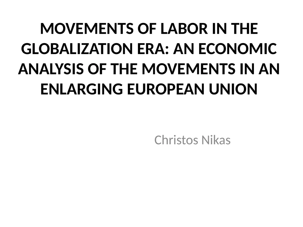 MOVEMENTS OF LABOR IN THE GLOBALIΖATION ERA: AN