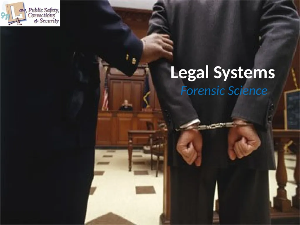 Legal Systems Forensic Science Copyright and Terms - slide 1 of 38