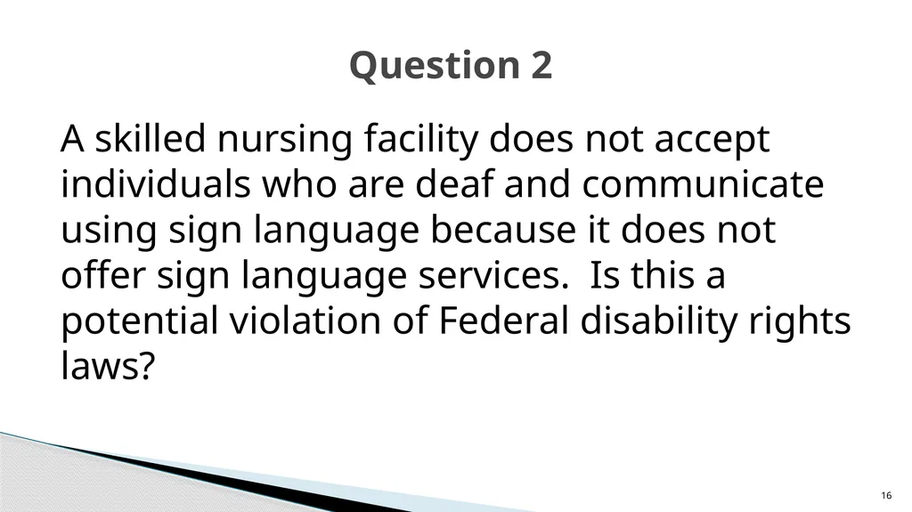 Accessible Information and Effective Communication - slide 16 of 85