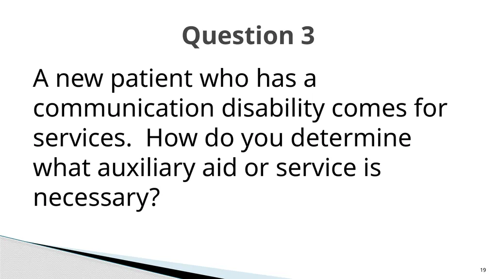 Accessible Information and Effective Communication - slide 19 of 85