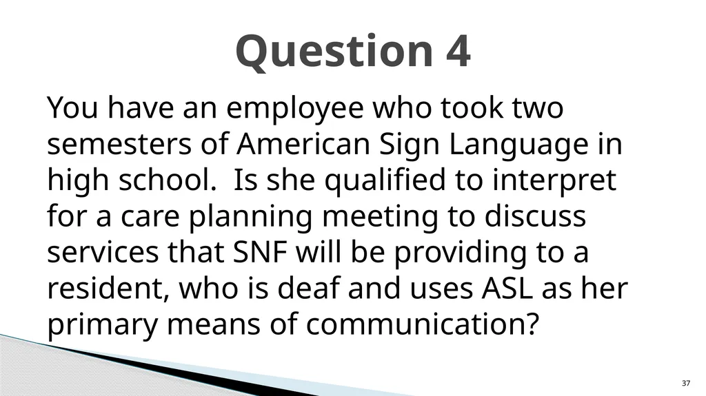 Accessible Information and Effective Communication - slide 37 of 85