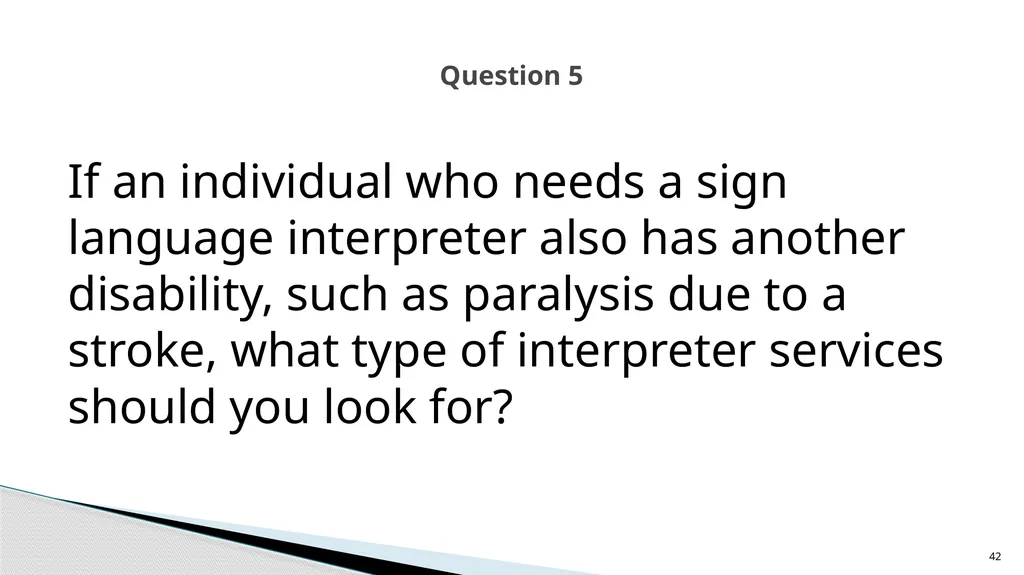 Accessible Information and Effective Communication - slide 42 of 85