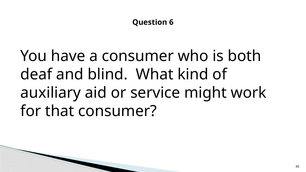 Accessible Information and Effective Communication - slide 45 of 85