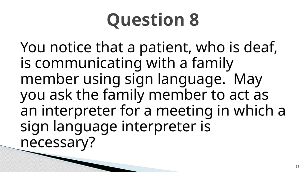 Accessible Information and Effective Communication - slide 51 of 85