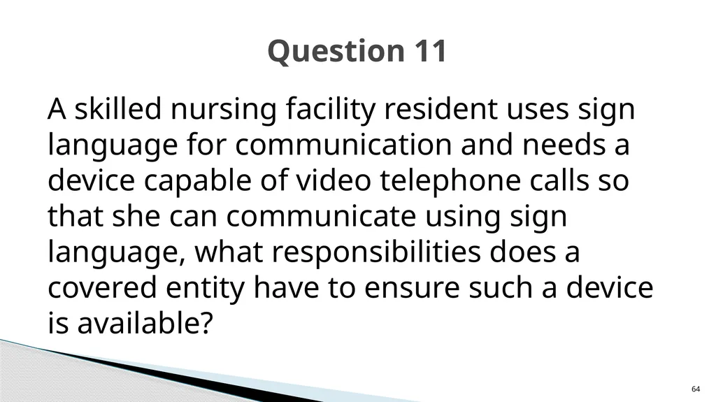 Accessible Information and Effective Communication - slide 64 of 85