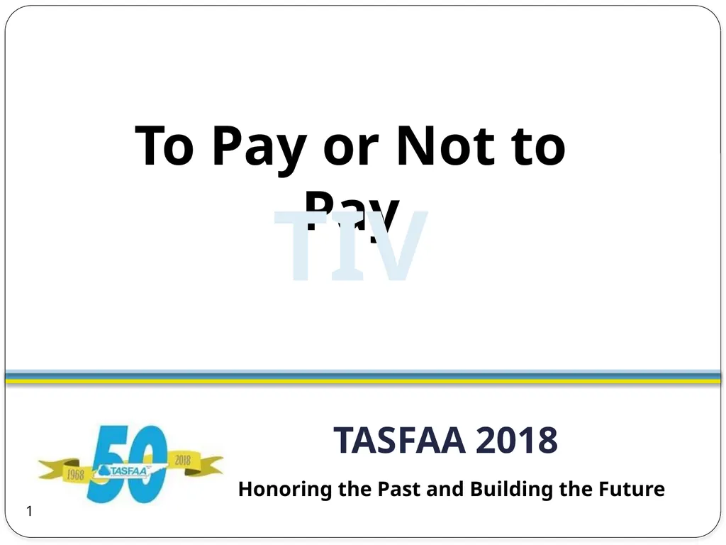 TASFAA 2018 Honoring the Past and Building the